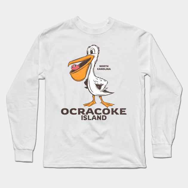 Ocracoke Island, NC Summertime Vacationing Pelican & Fish Long Sleeve T-Shirt by Contentarama